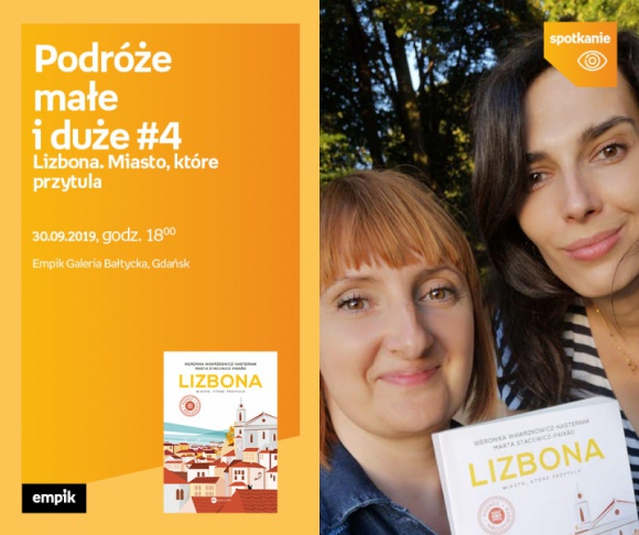 Podróże małe i duże #4. Lizbona | Empik Galeria Bałtycka LIFESTYLE, Podróże - spotkanie